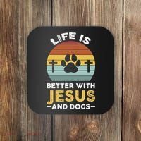 Life Is Better With Jesus And Dogs Jesus Coaster thumb 0