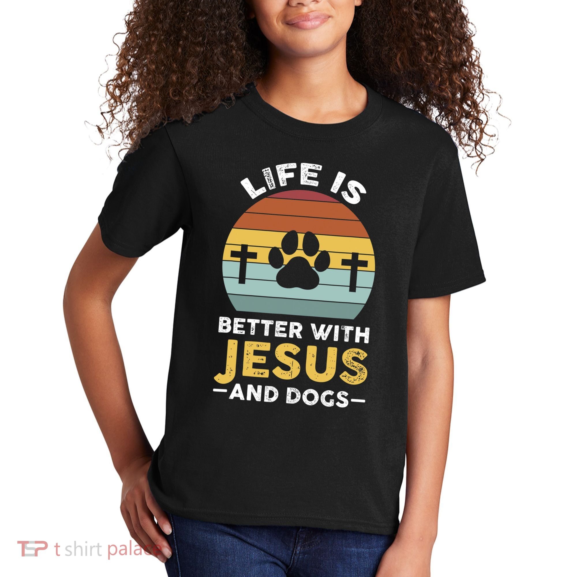 Life Is Better With Jesus And Dogs Jesus Kids T-Shirt