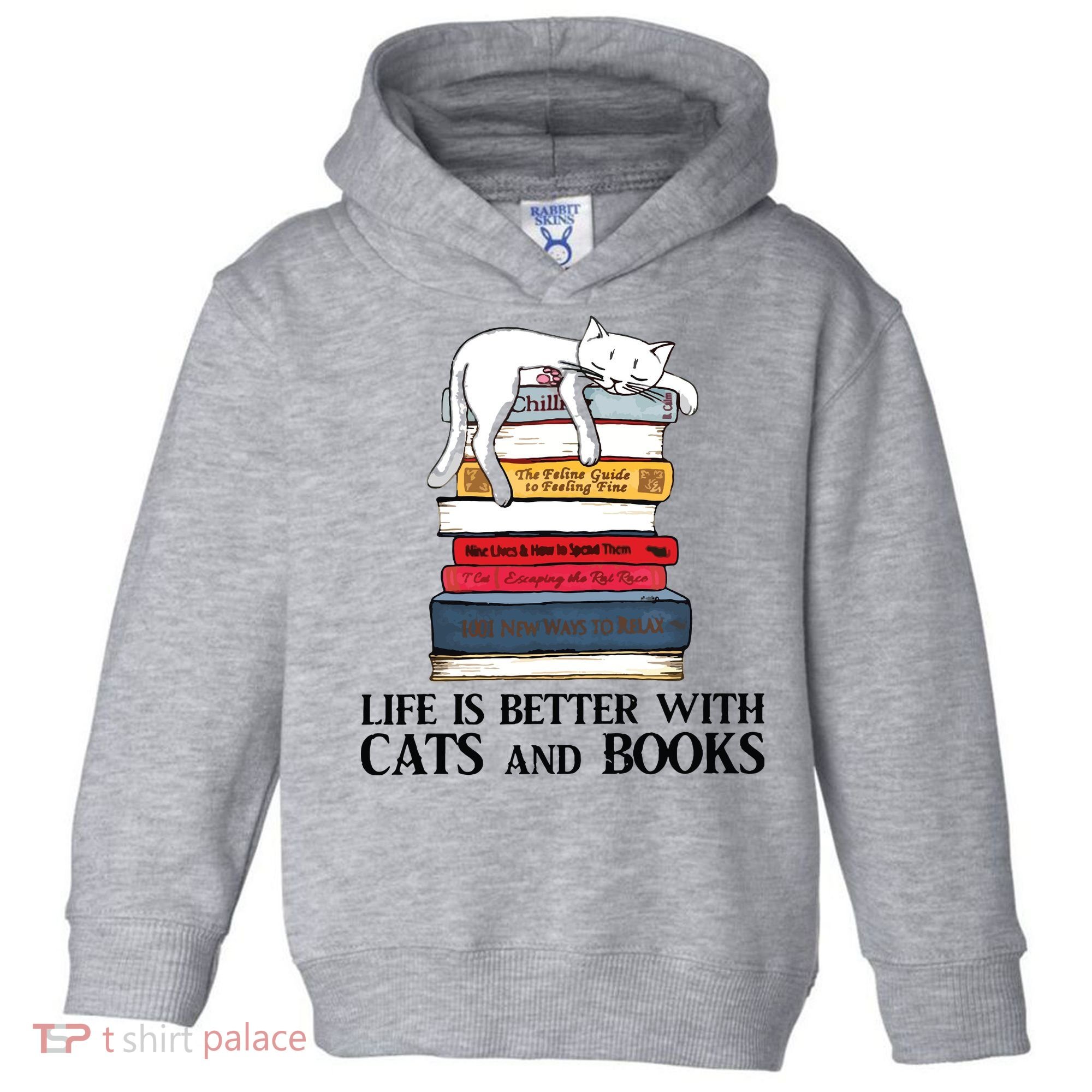 Life Is Better With Cats And Books Cat Book Toddler Hoodie