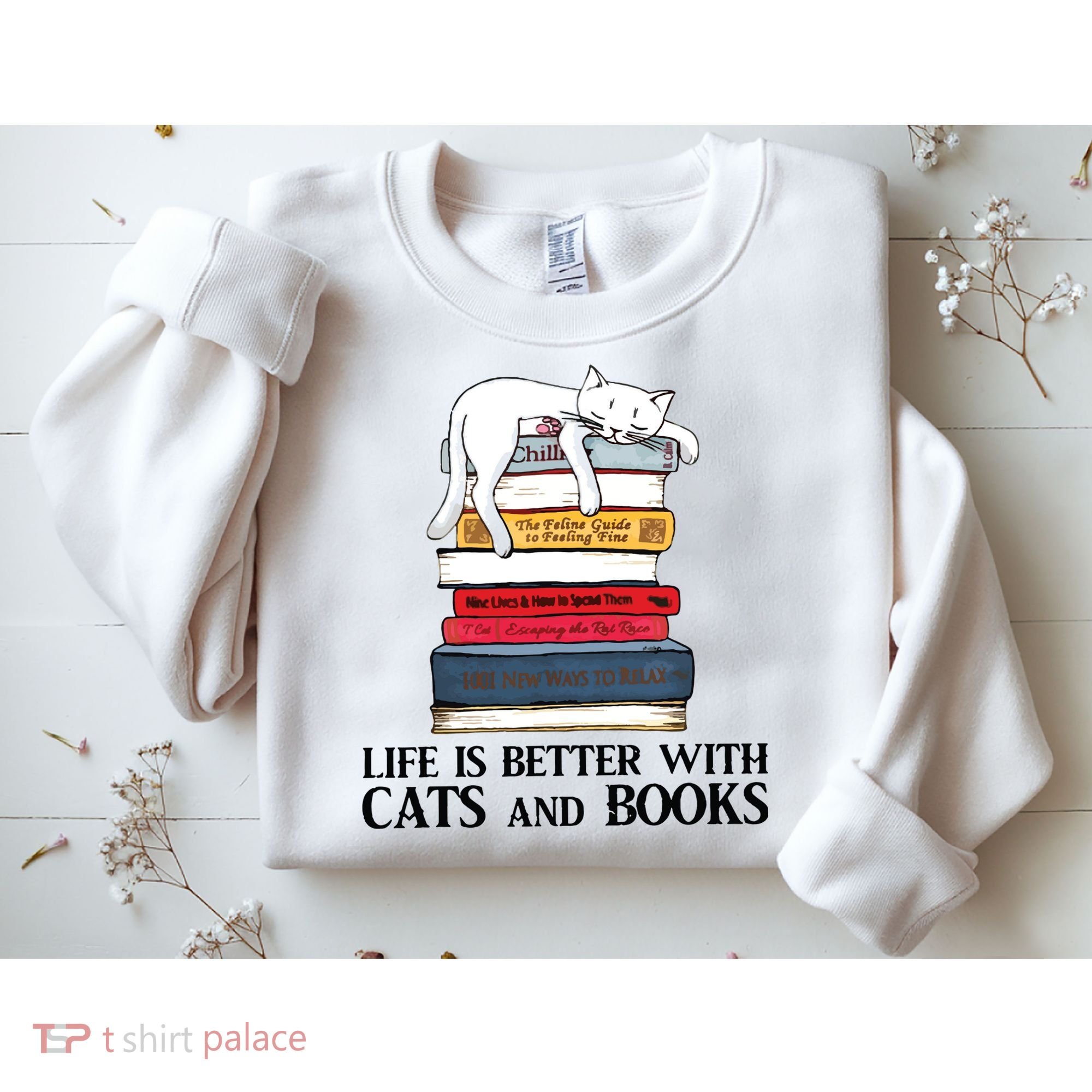 Life Is Better With Cats And Books Cat Book Sweatshirt