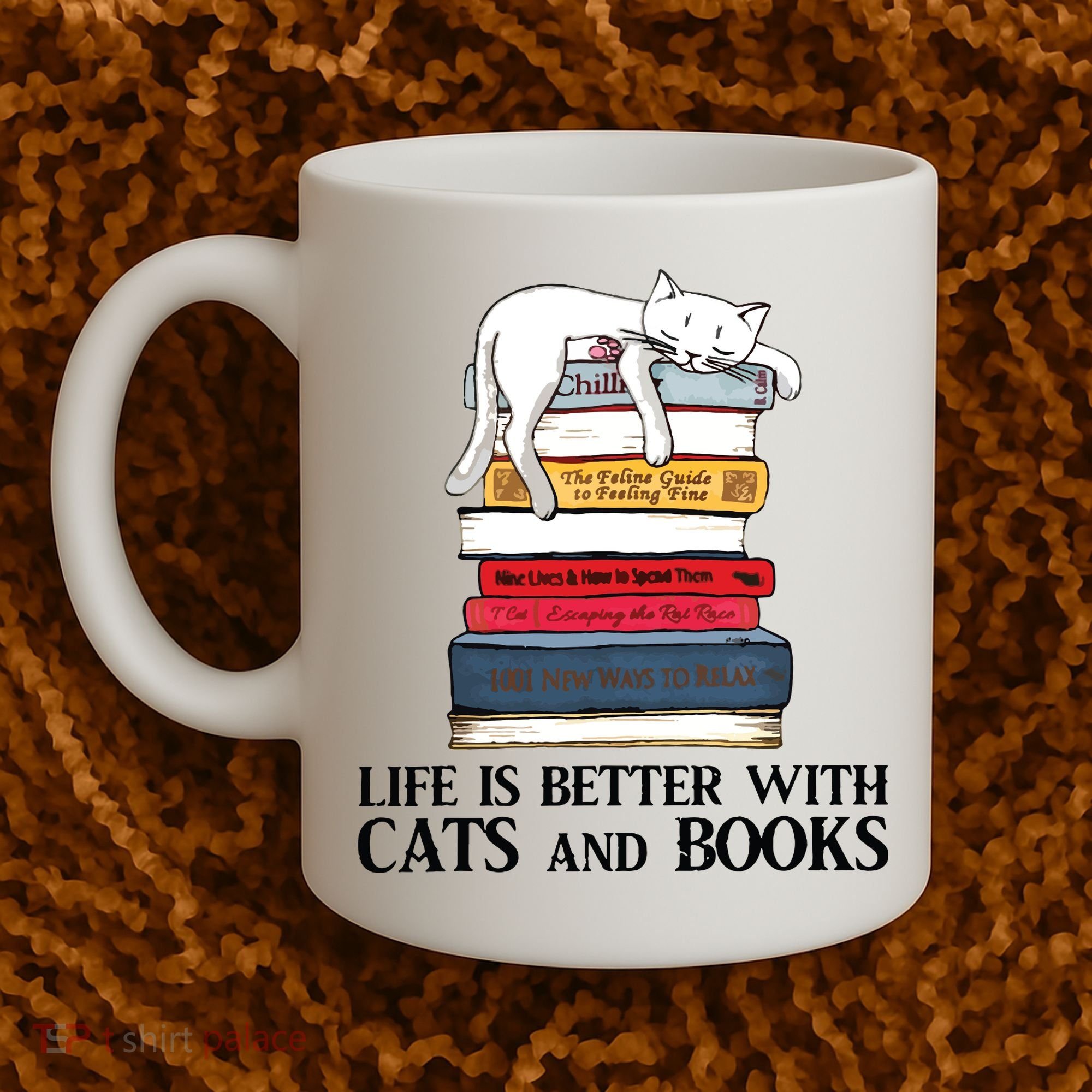 Life Is Better With Cats And Books Cat Book Coffee Mug