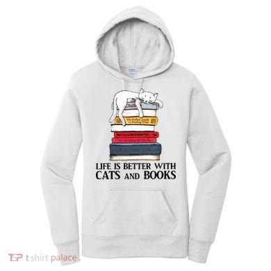 Life Is Better With Cats And Books Cat Book Women's Hoodie
