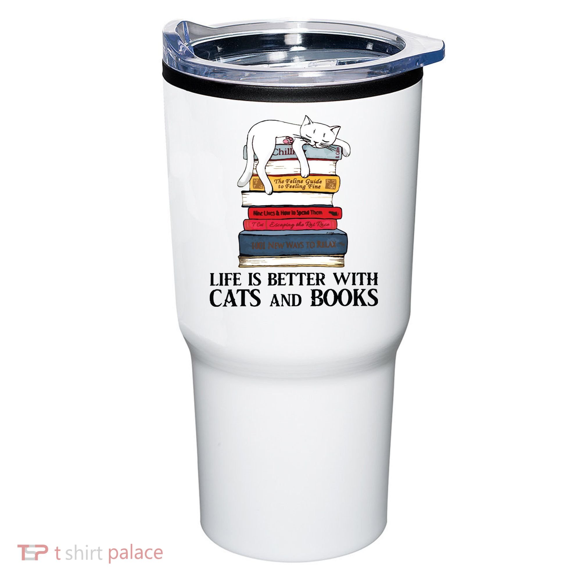 Life Is Better With Cats And Books Cat Book Tumbler