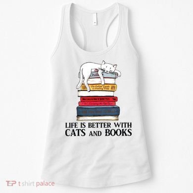 Life Is Better With Cats And Books Cat Book Women's Tank Top