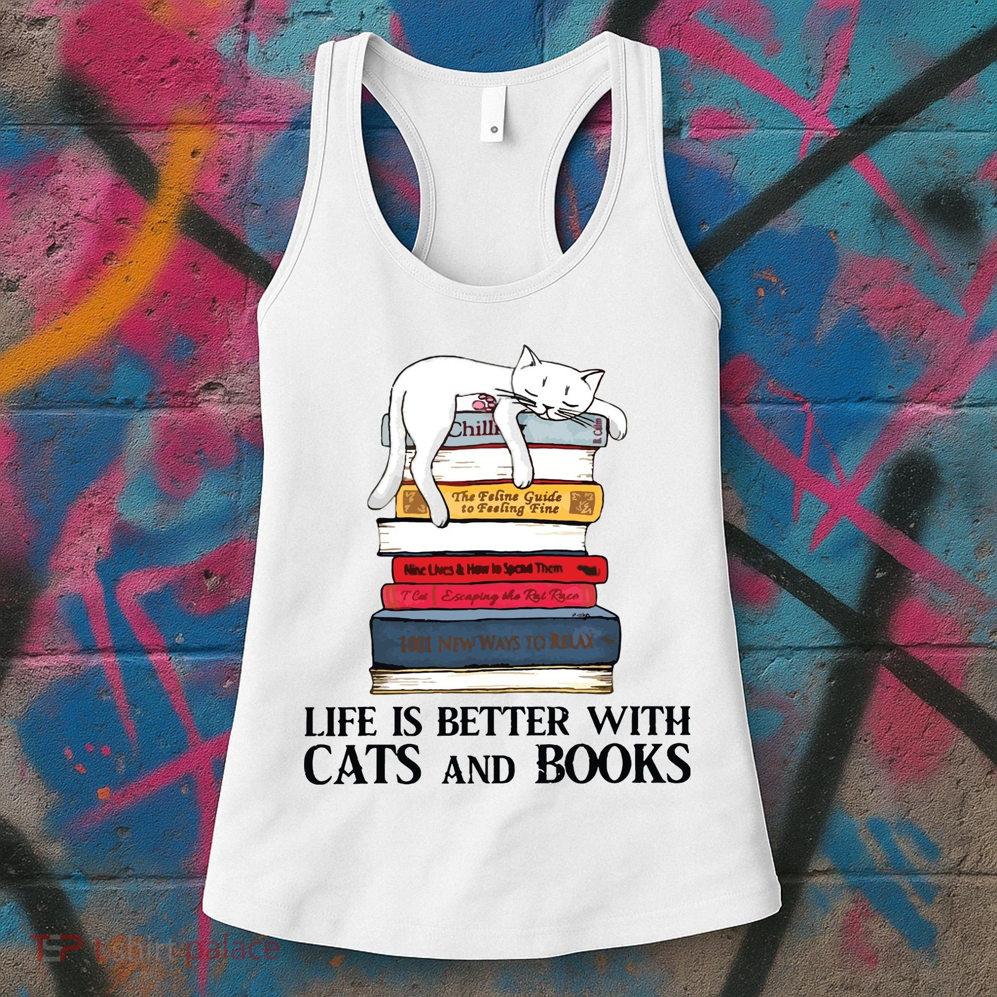 Life Is Better With Cats And Books Cat Book Women's Tank Top