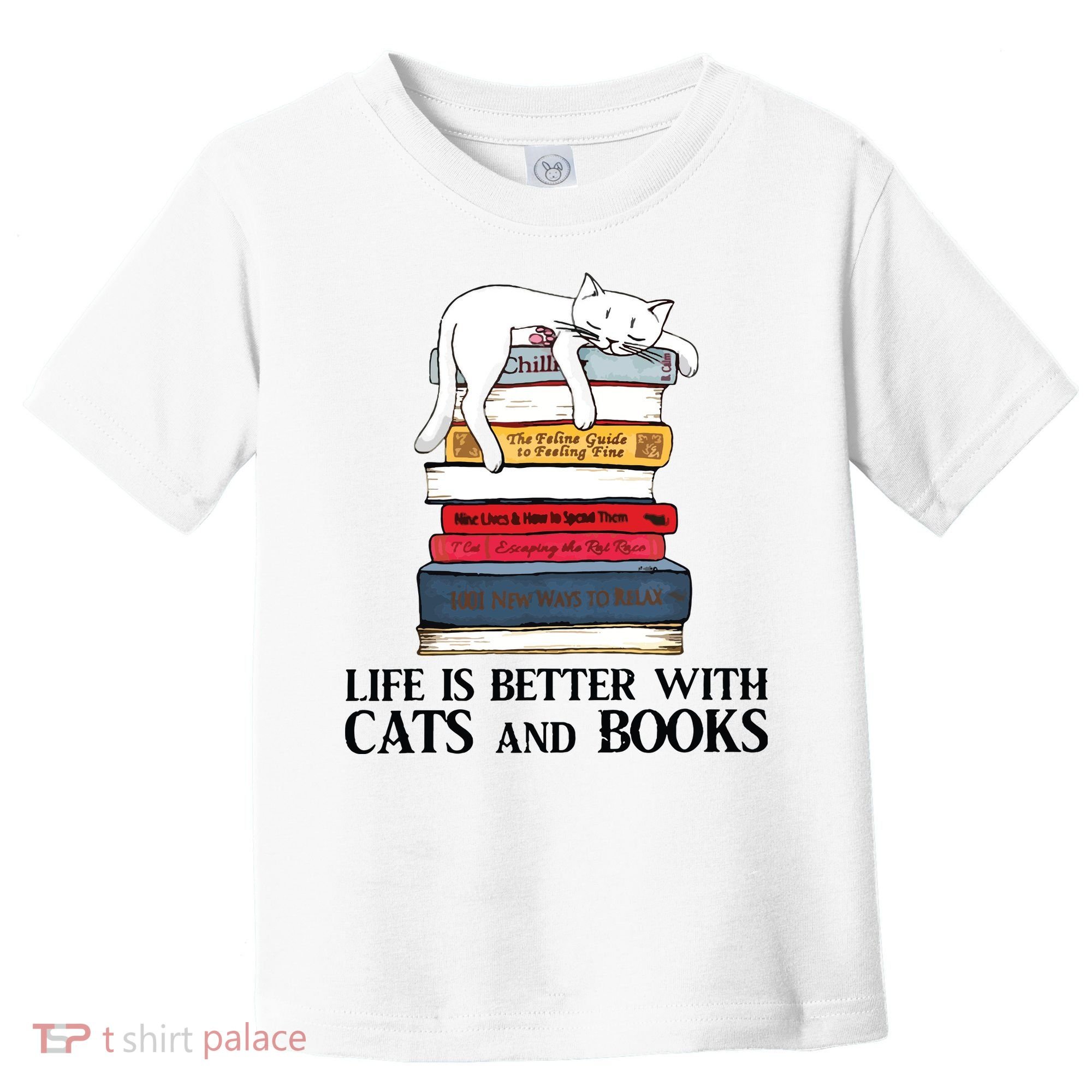 Life Is Better With Cats And Books Cat Book Toddler T-Shirt
