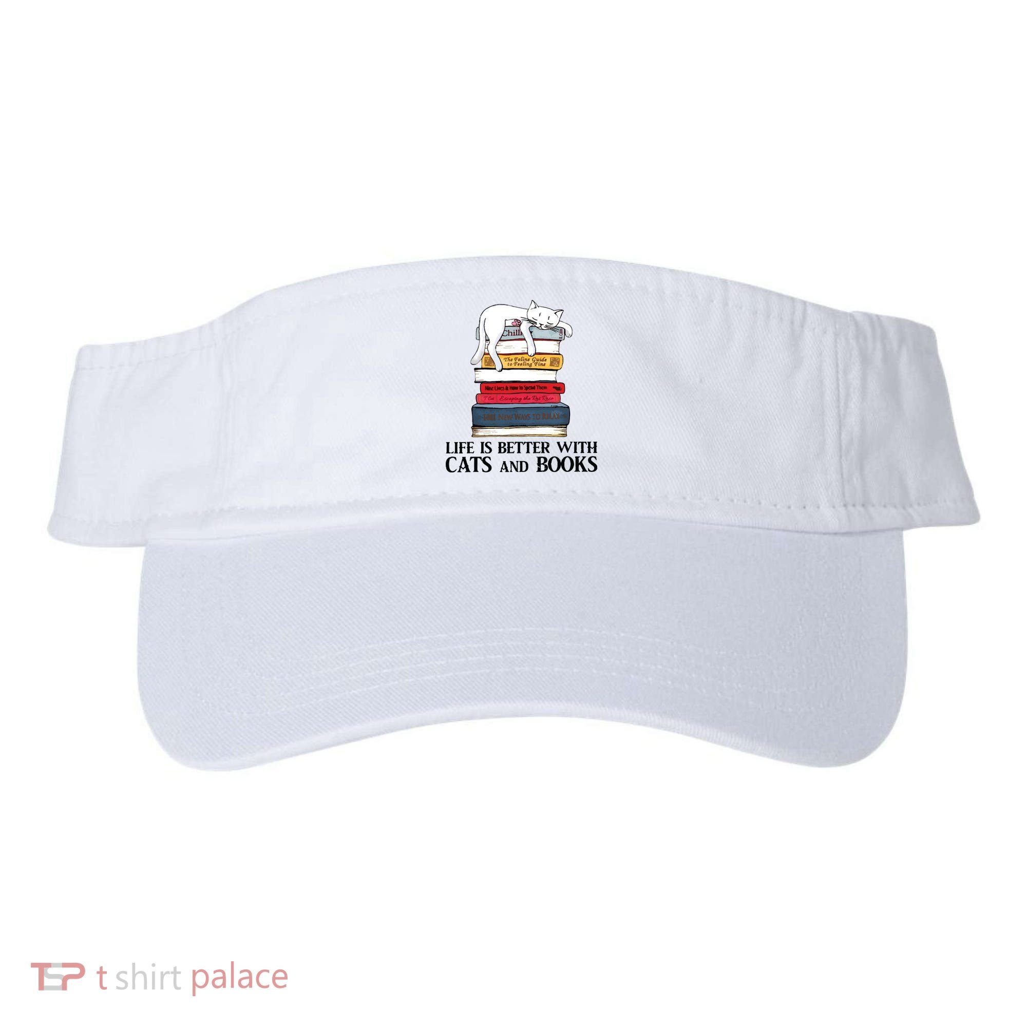 Life Is Better With Cats And Books Cat Book Visor
