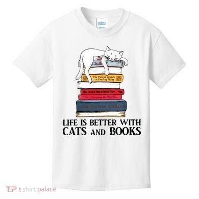 Life Is Better With Cats And Books Cat Book Kids T-Shirt