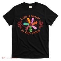 Life Is Better In Flip Flops Girl Beach Gifts Sandal Love T-Shirt thumb 0