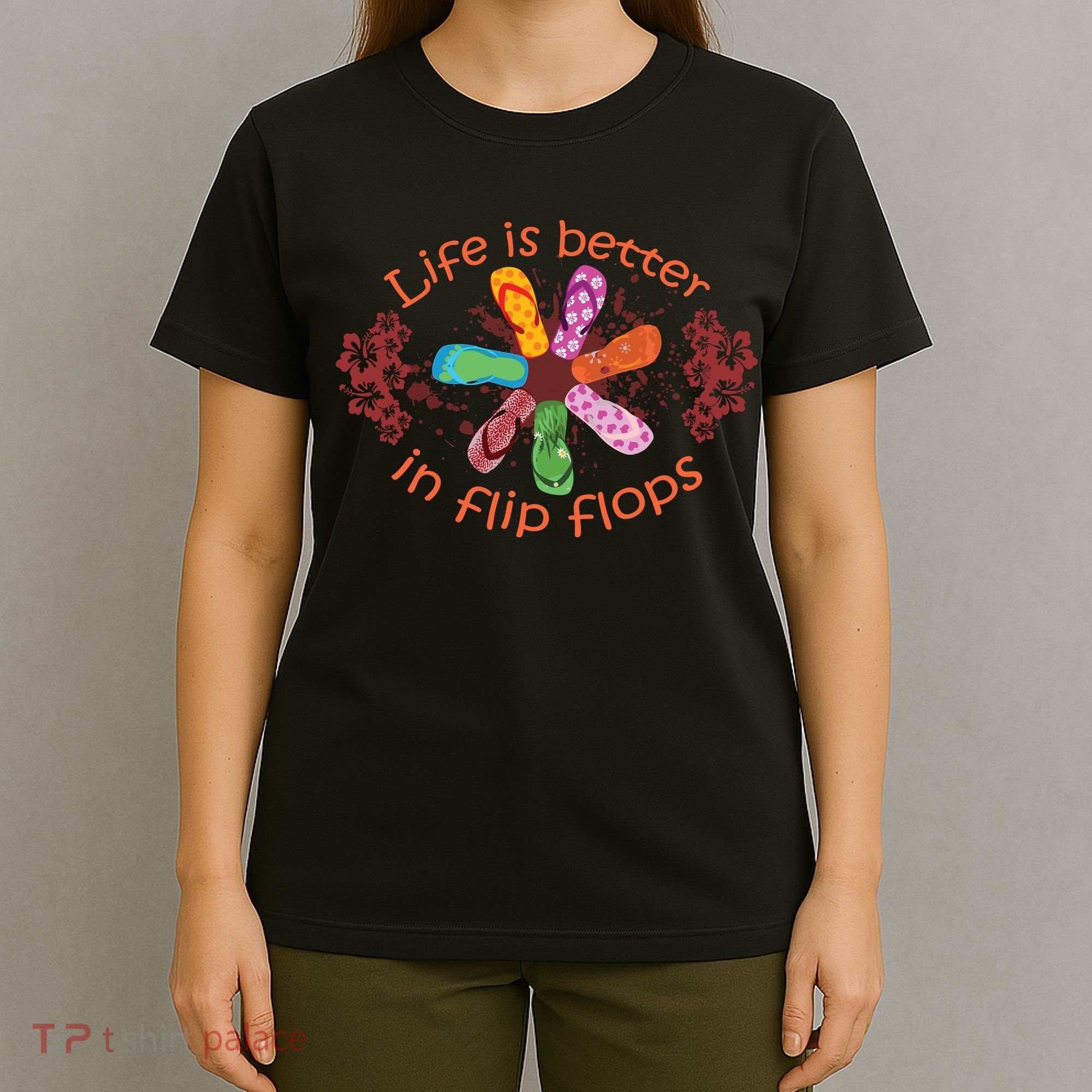 Life Is Better In Flip Flops Girl Beach Gifts Sandal Love T-Shirt