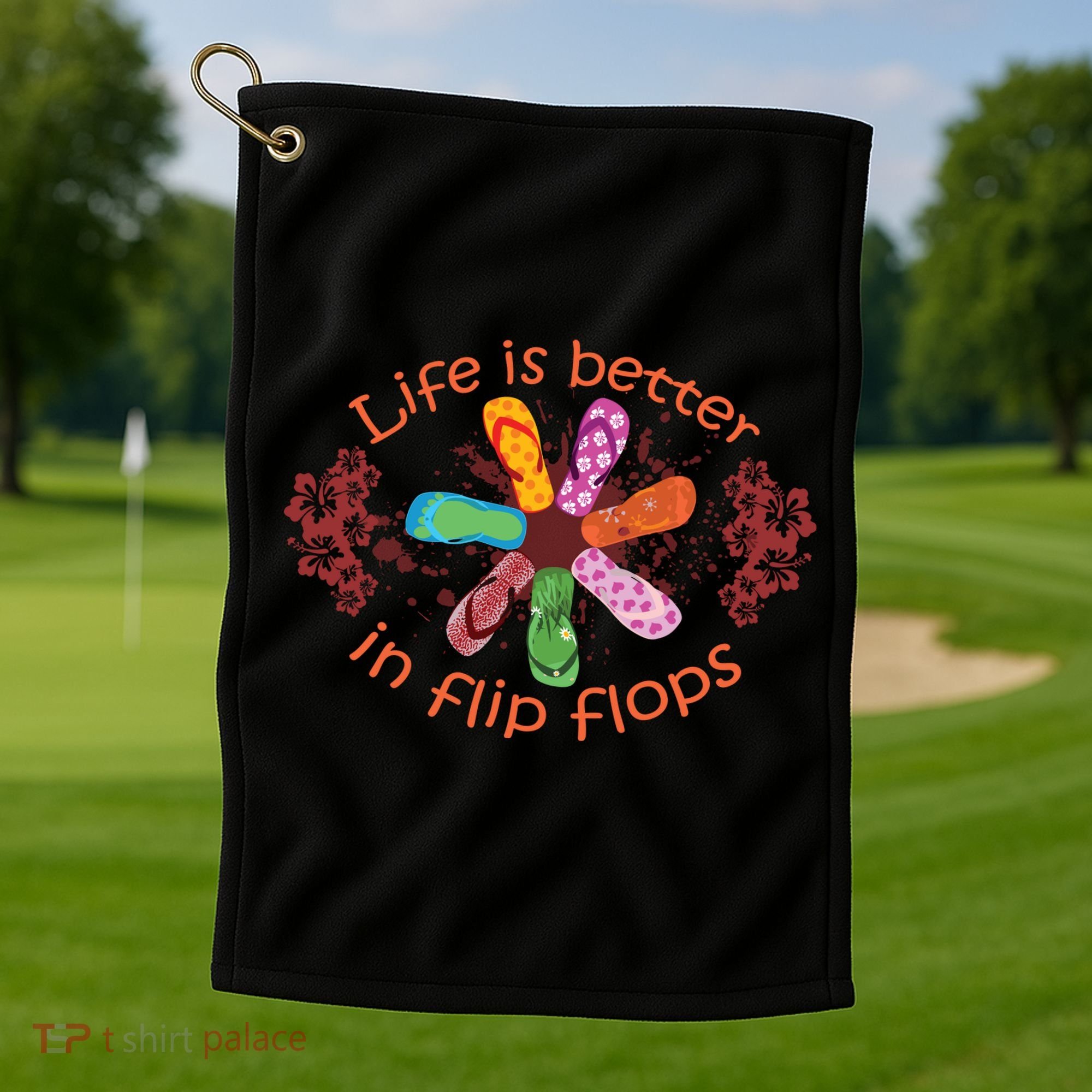 Life Is Better In Flip Flops Girl Beach Gifts Sandal Love Golf Towel