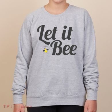 Let It Bee Funny Beehive Cute Beekeeping Gift Women's Sweatshirt