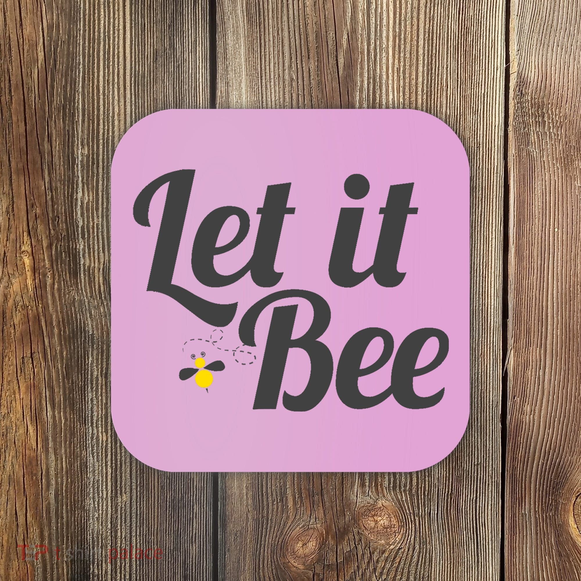 Let It Bee Funny Beehive Cute Beekeeping Gift Coaster
