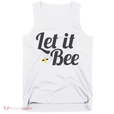 Let It Bee Funny Beehive Cute Beekeeping Gift Tank Top