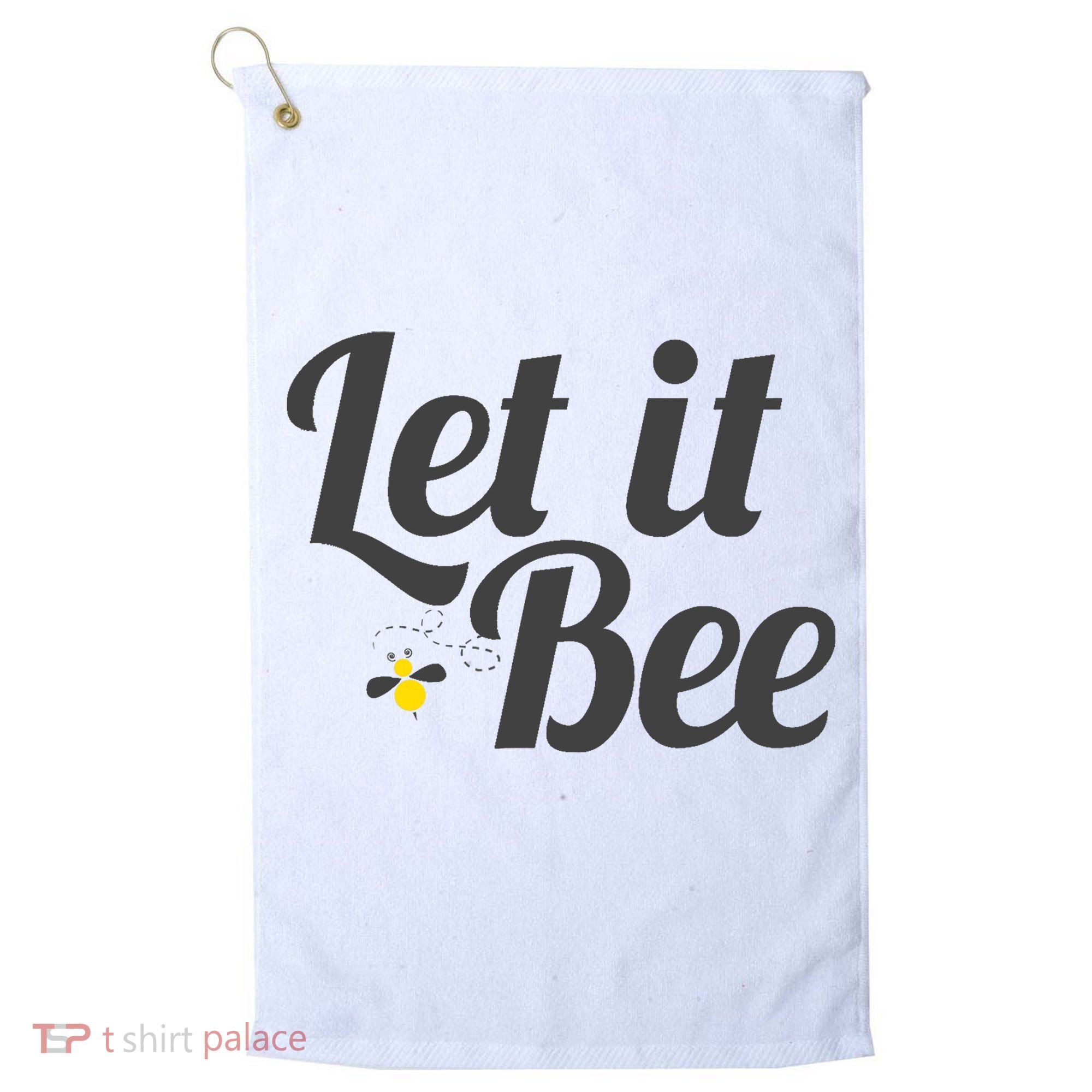 Let It Bee Funny Beehive Cute Beekeeping Gift Golf Towel