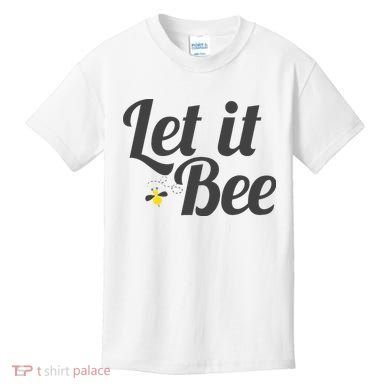 Let It Bee Funny Beehive Cute Beekeeping Gift Kids T-Shirt
