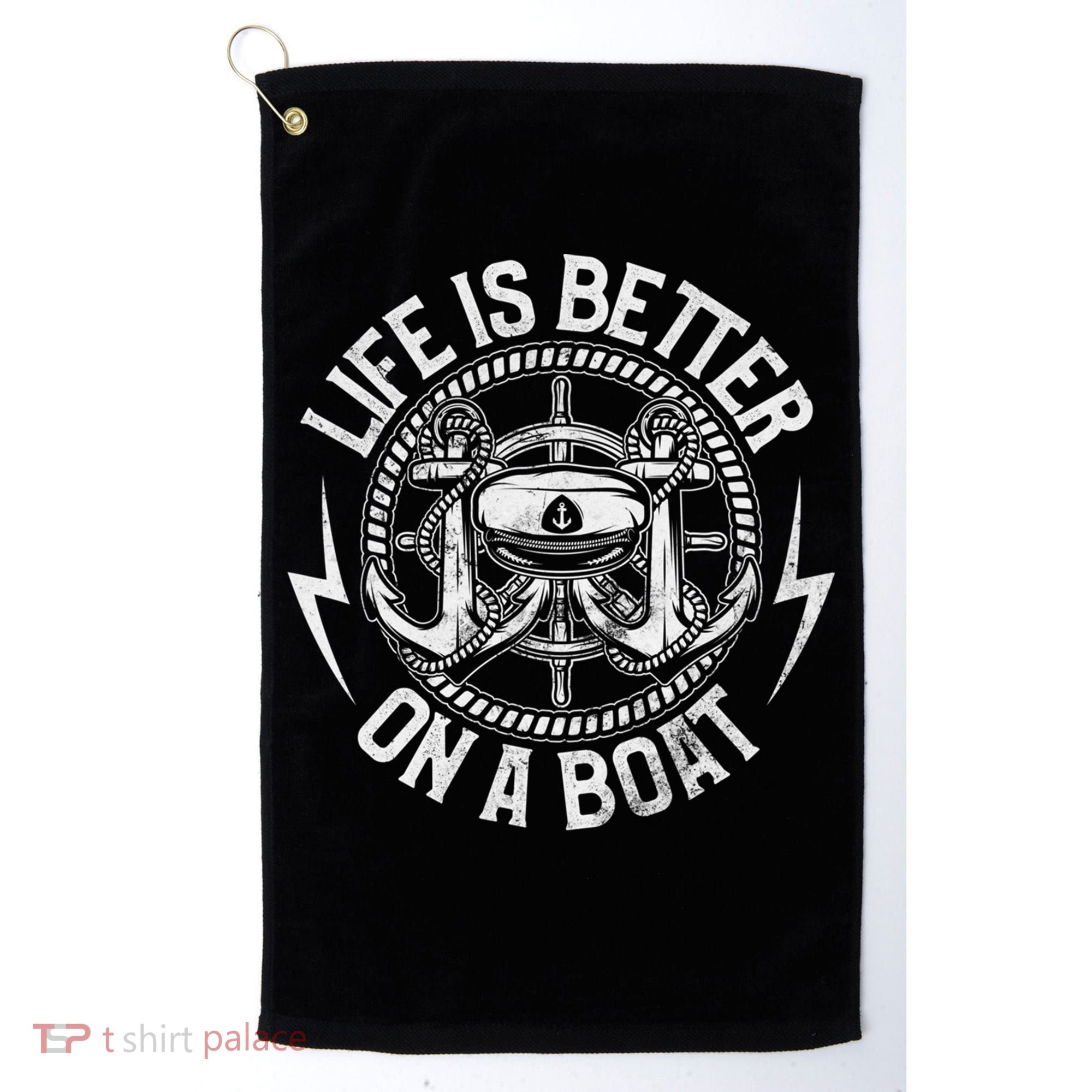 Life Is Better On A Boat Captain Boater Boating Anchor Great Gift Golf Towel
