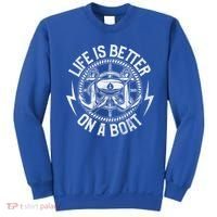 Life Is Better On A Boat Captain Boater Boating Anchor Great Gift Sweatshirt thumb 0