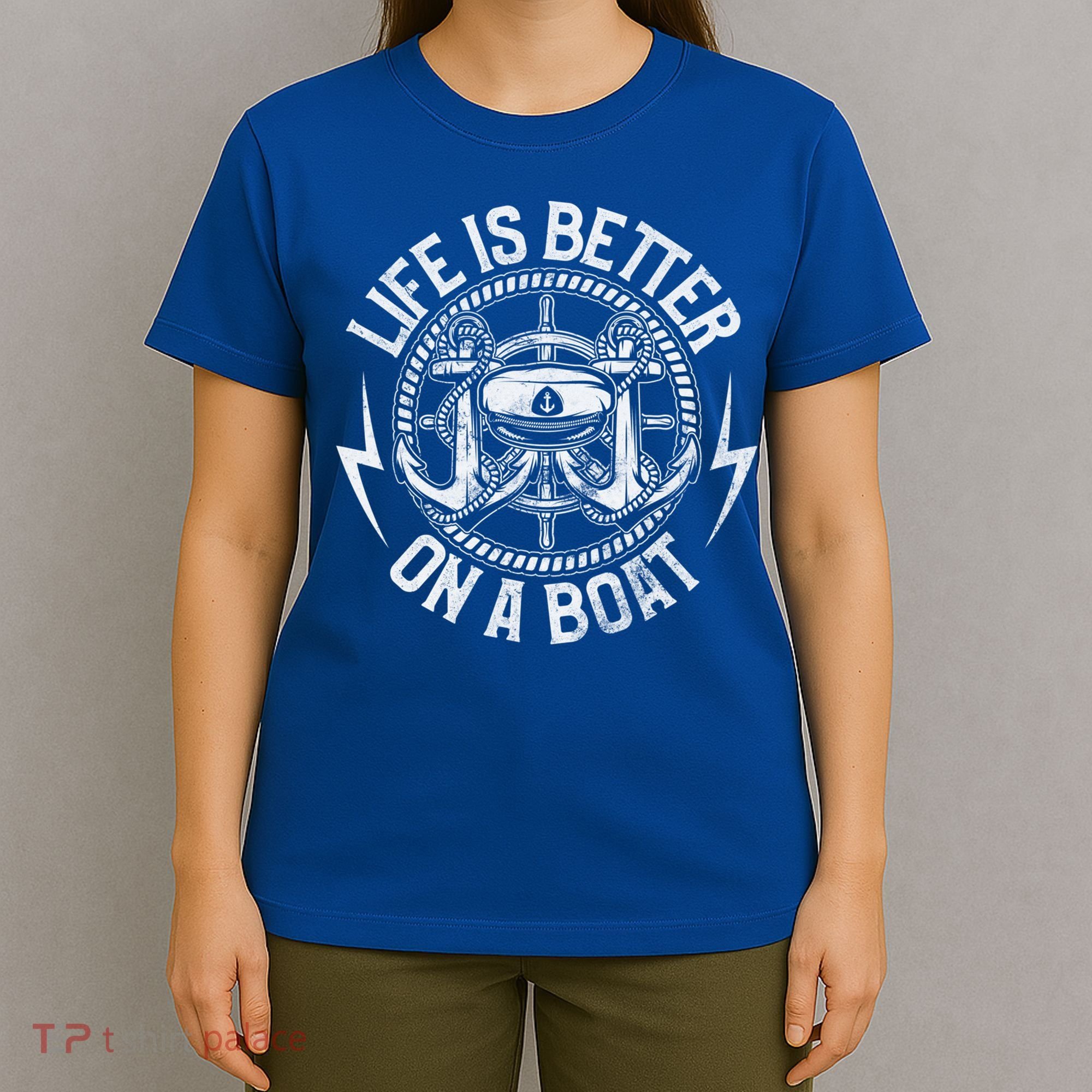 Life Is Better On A Boat Captain Boater Boating Anchor Great Gift T-Shirt