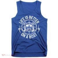 Life Is Better On A Boat Captain Boater Boating Anchor Great Gift Tank Top thumb 0
