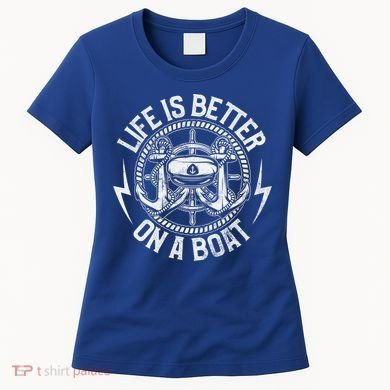 Life Is Better On A Boat Captain Boater Boating Anchor Great Gift Women's T-Shirt