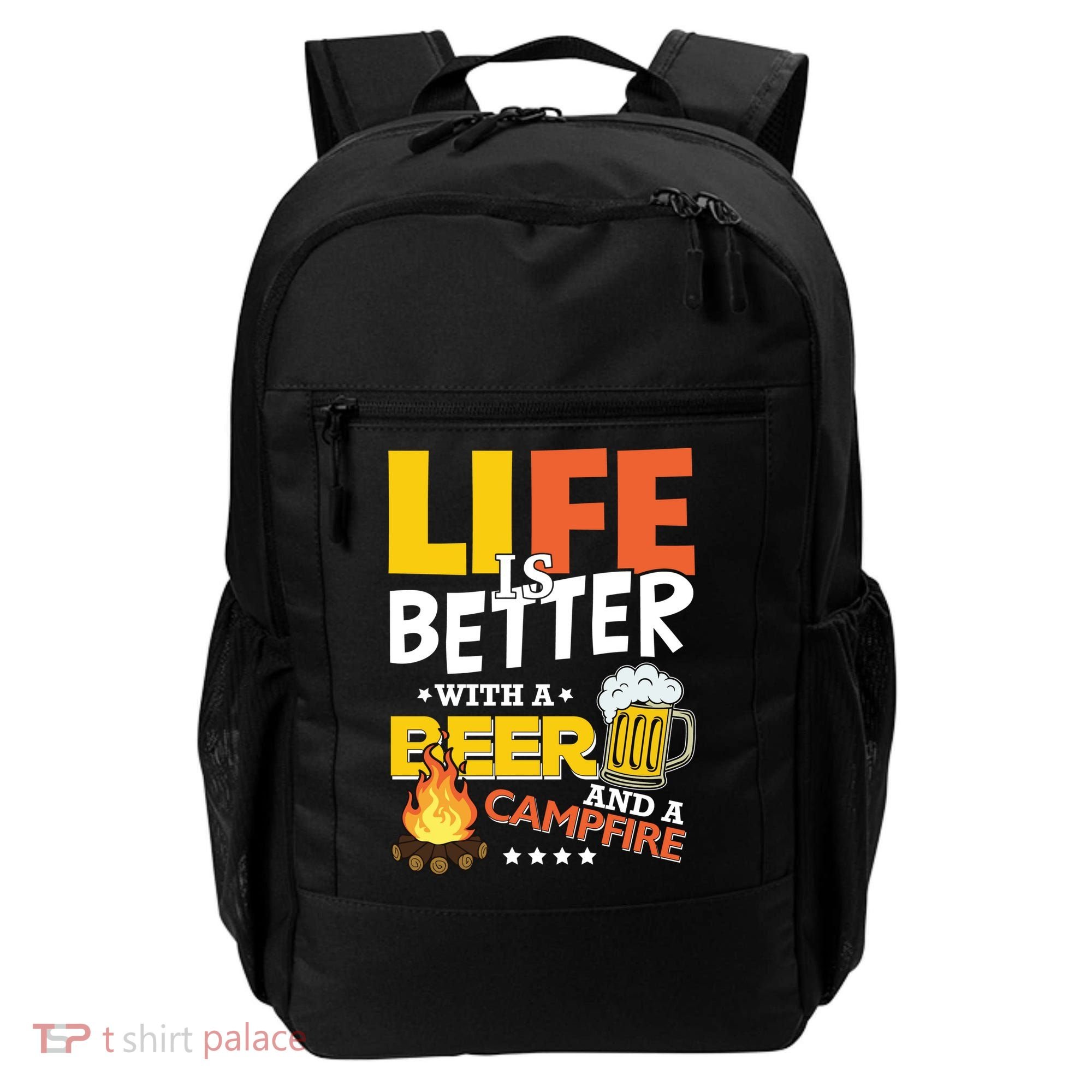 Life Is Better With A Beer And A Campfire Gift For Beer Day Backpack