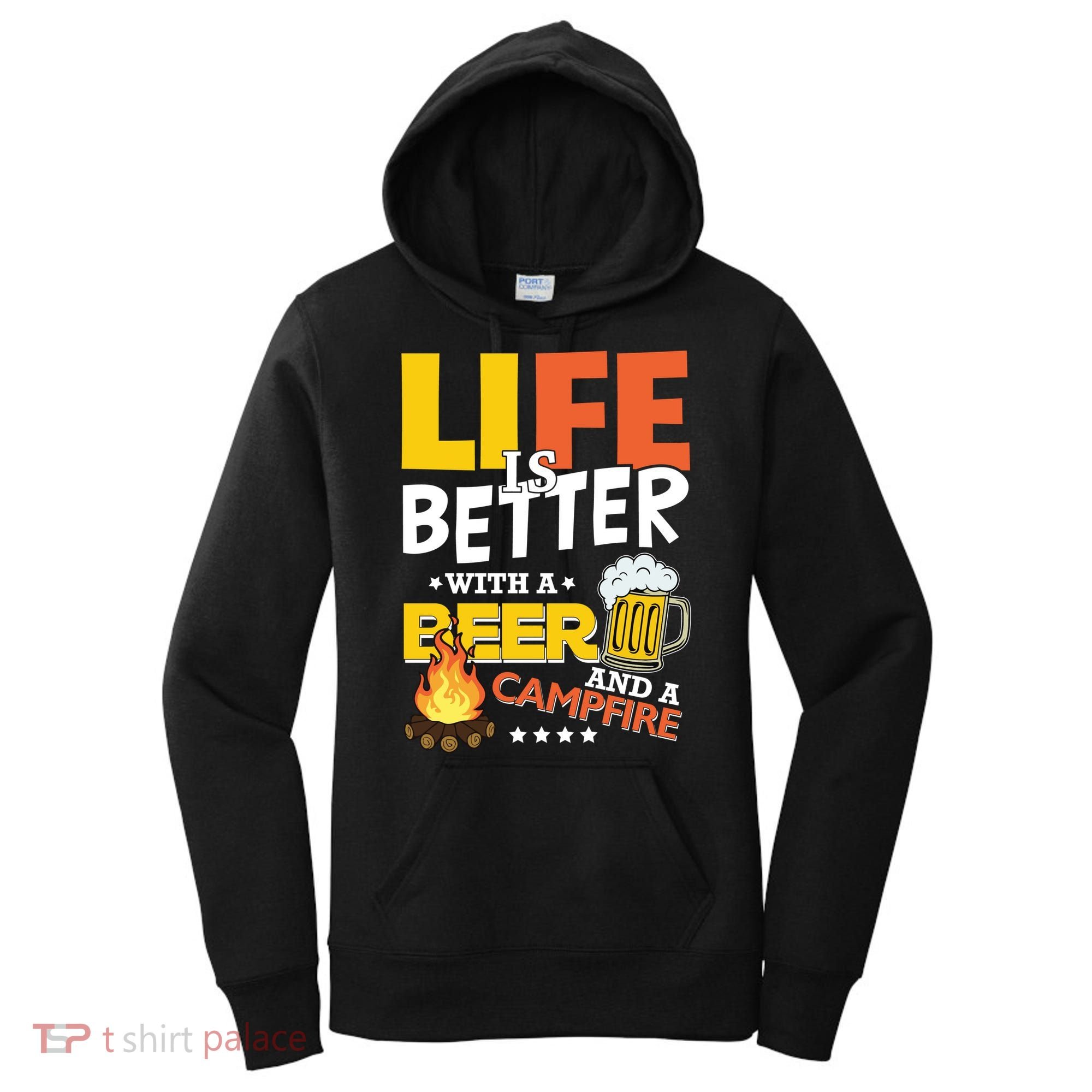 Life Is Better With A Beer And A Campfire Gift For Beer Day Women's Hoodie