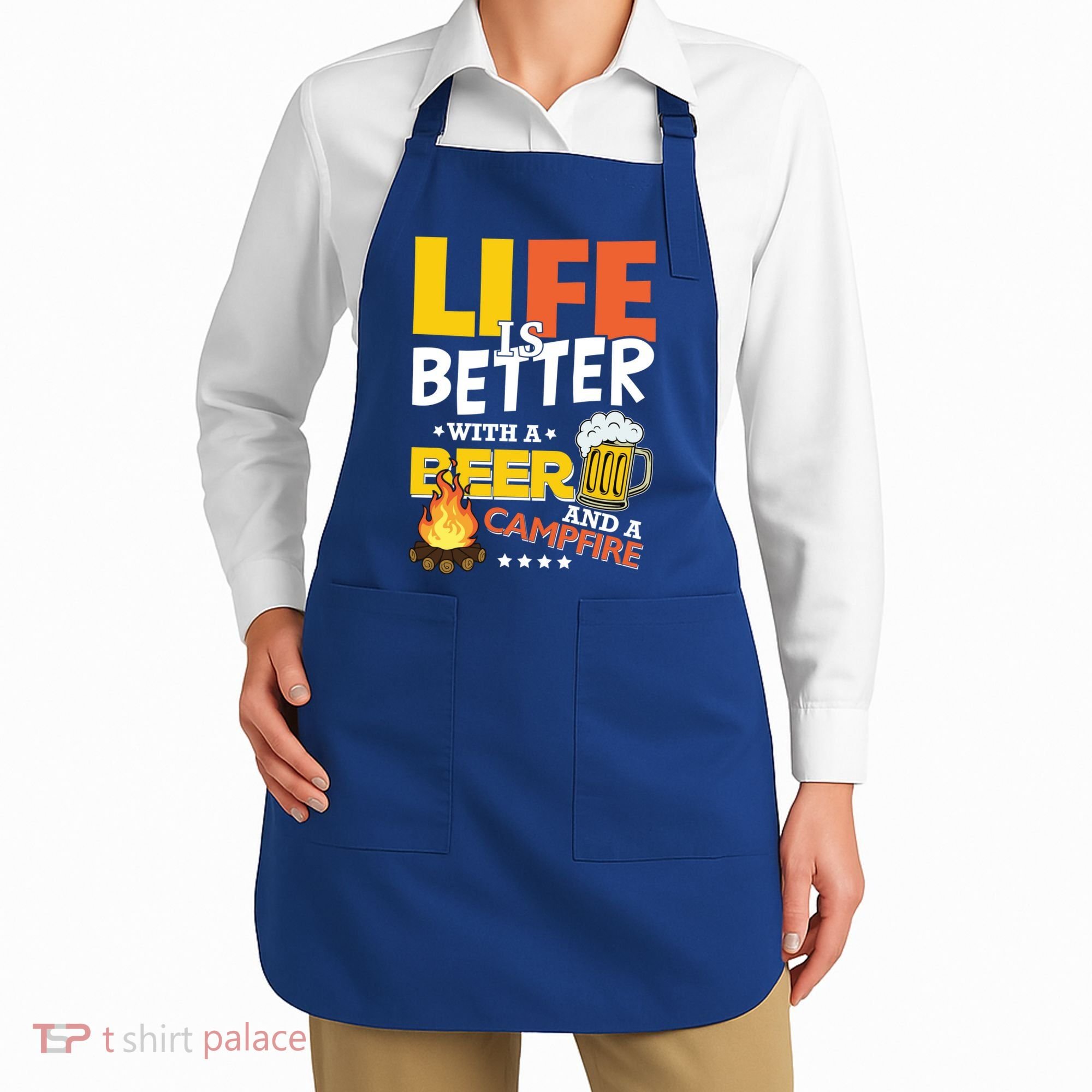 Life Is Better With A Beer And A Campfire Gift For Beer Day Apron