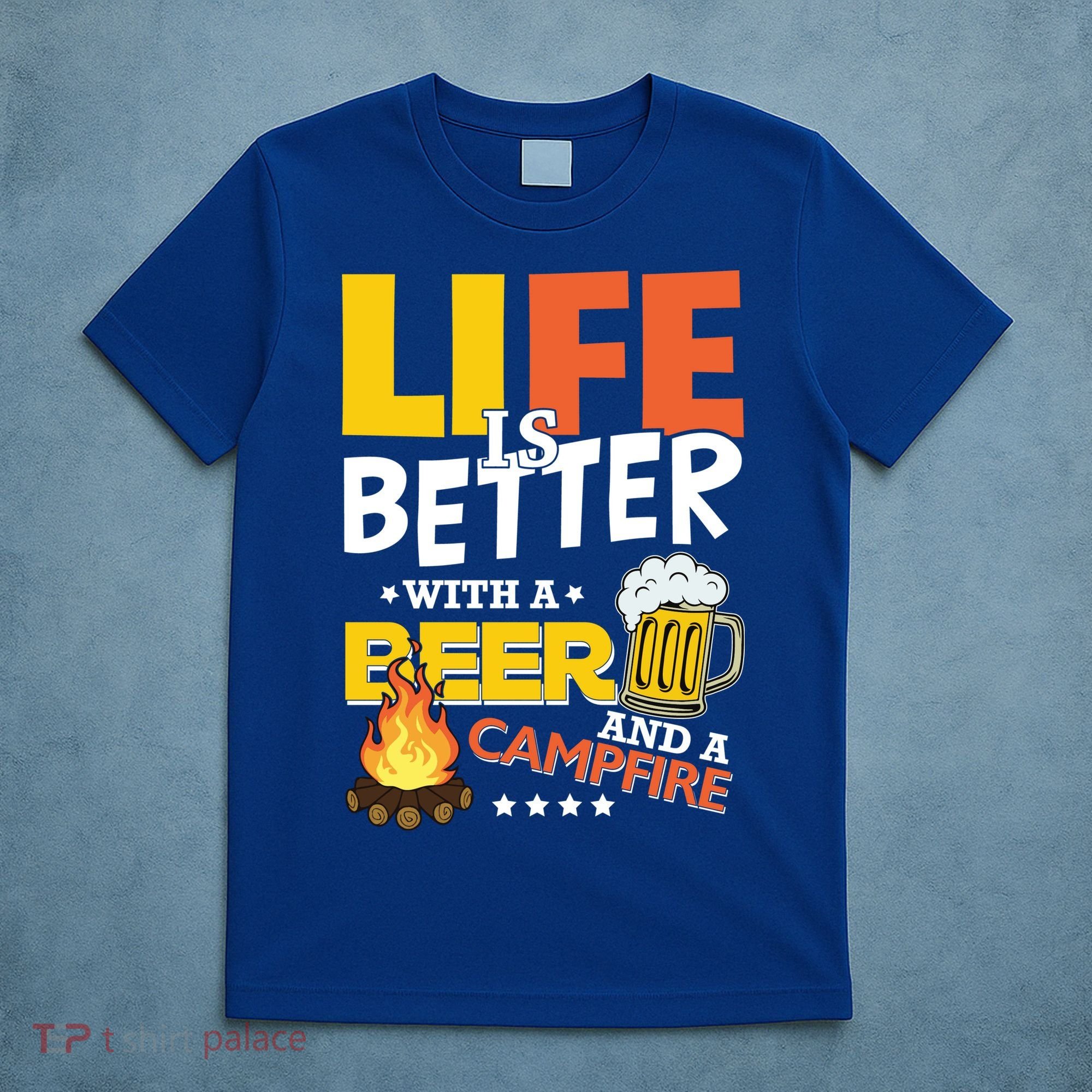 Life Is Better With A Beer And A Campfire Gift For Beer Day T-Shirt