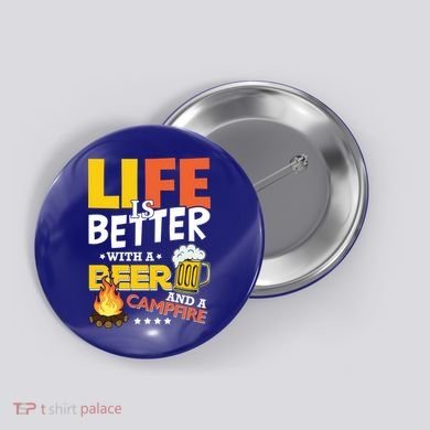 Life Is Better With A Beer And A Campfire Gift For Beer Day Button
