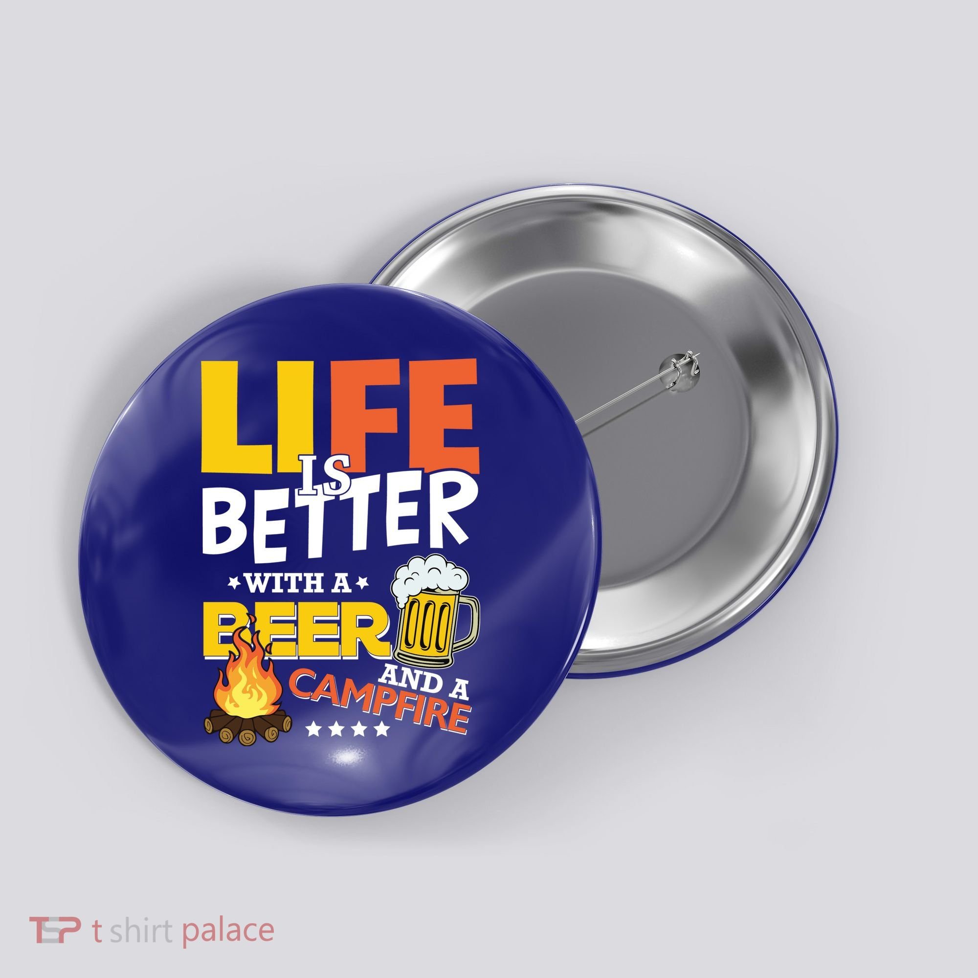 Life Is Better With A Beer And A Campfire Gift For Beer Day Button