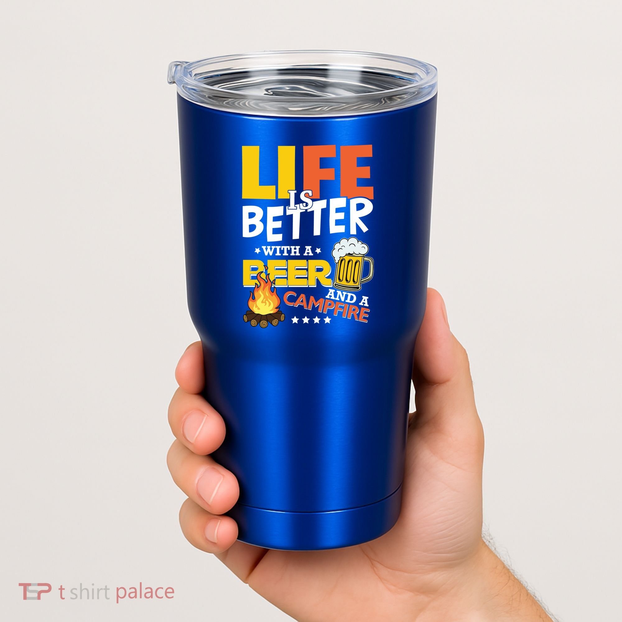 Life Is Better With A Beer And A Campfire Gift For Beer Day Tumbler