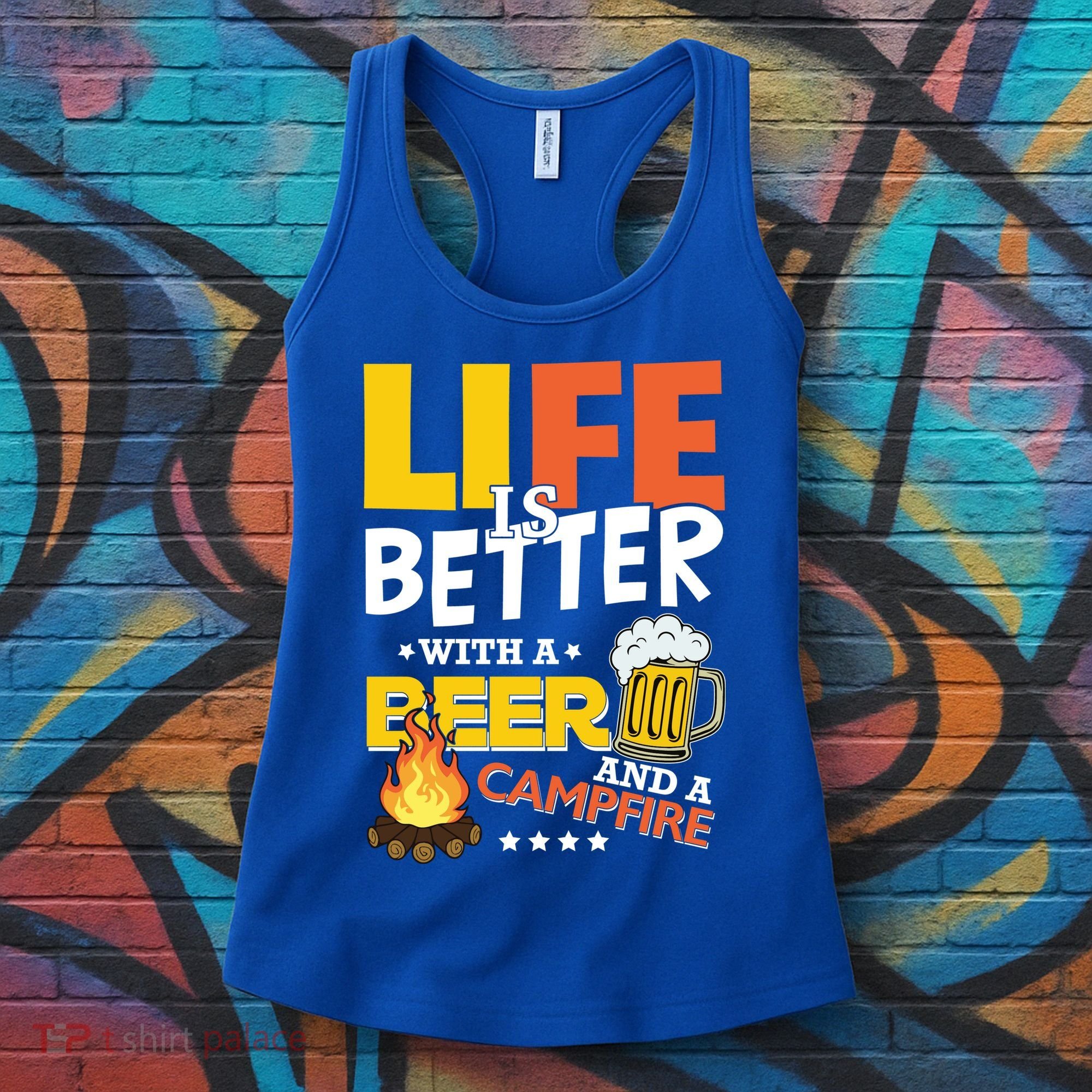 Life Is Better With A Beer And A Campfire Gift For Beer Day Women's Tank Top