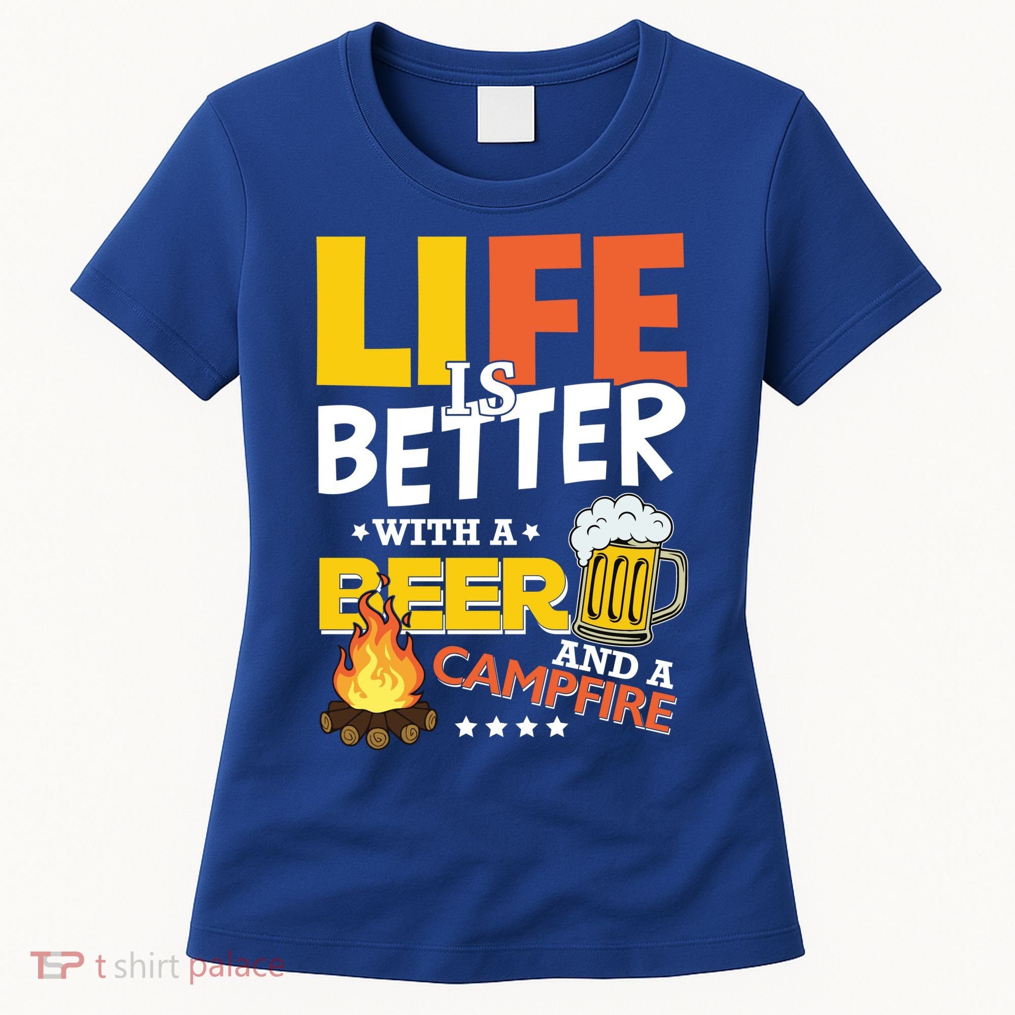 Life Is Better With A Beer And A Campfire Gift For Beer Day Women's T-Shirt