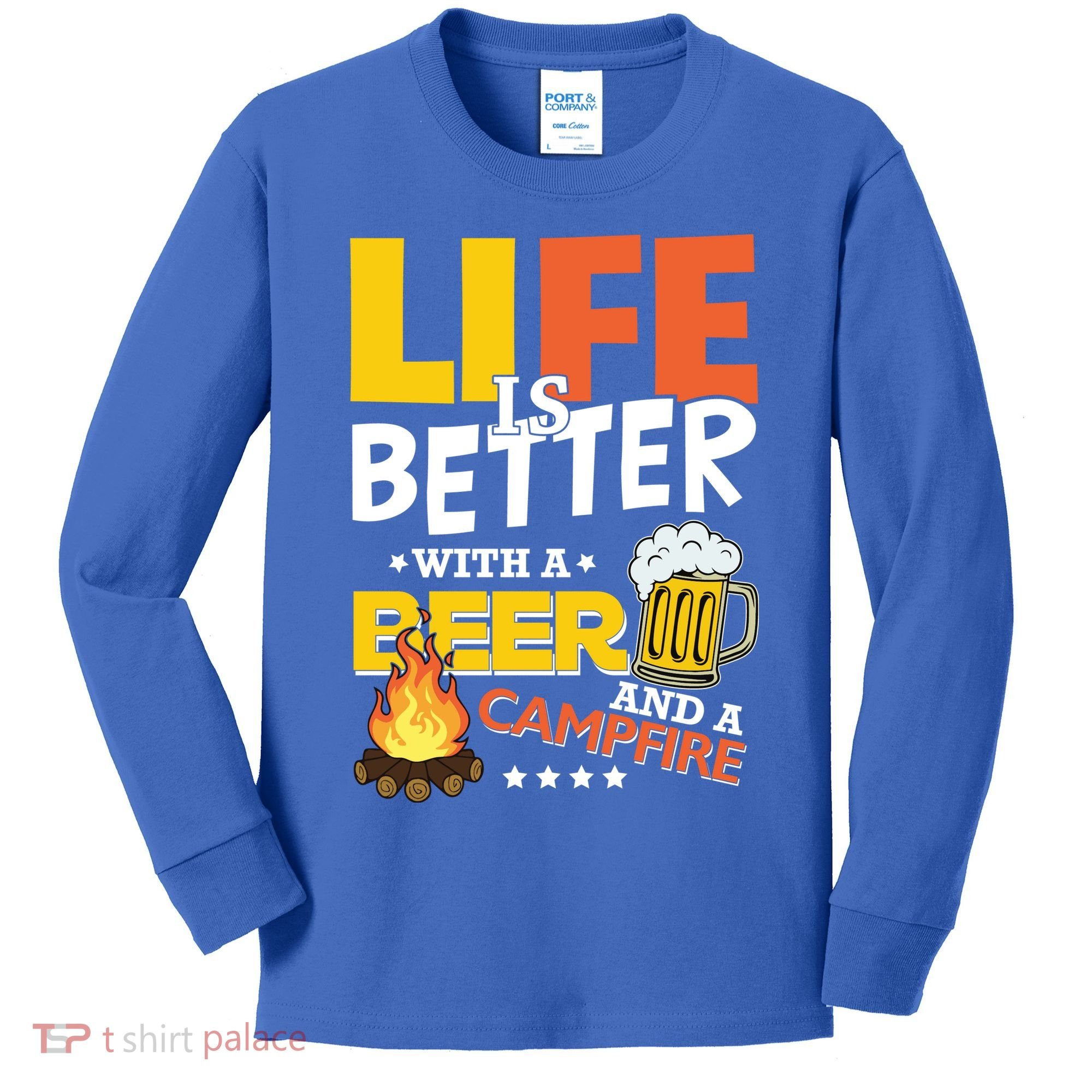 Life Is Better With A Beer And A Campfire Gift For Beer Day Kids Long Sleeve Shirt