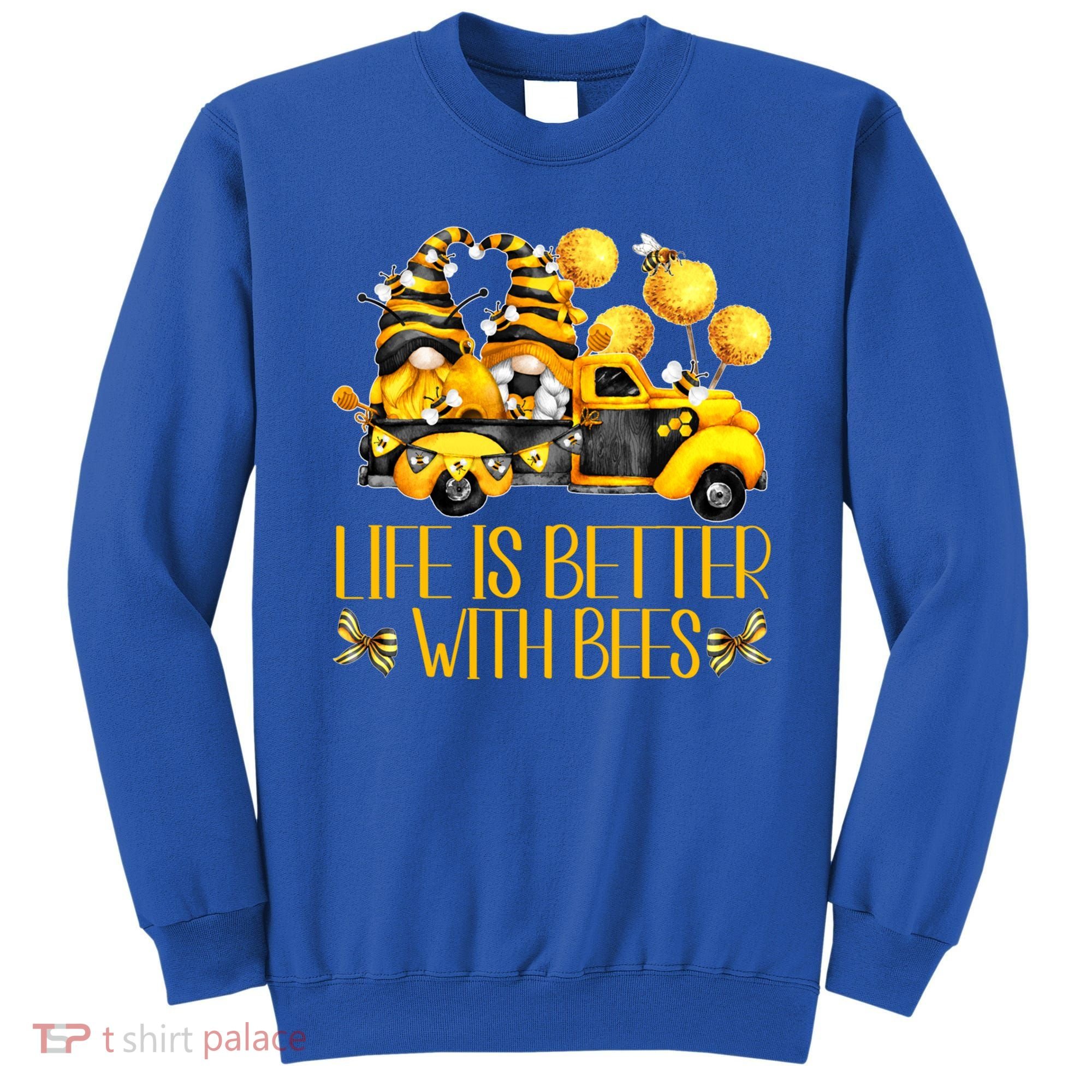 Life Is Better With Bees For Beekeeper Honey Bee Gnome Cute Gift Sweatshirt