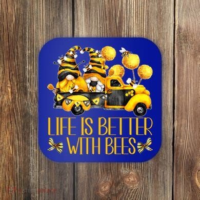 Life Is Better With Bees For Beekeeper Honey Bee Gnome Cute Gift Coaster