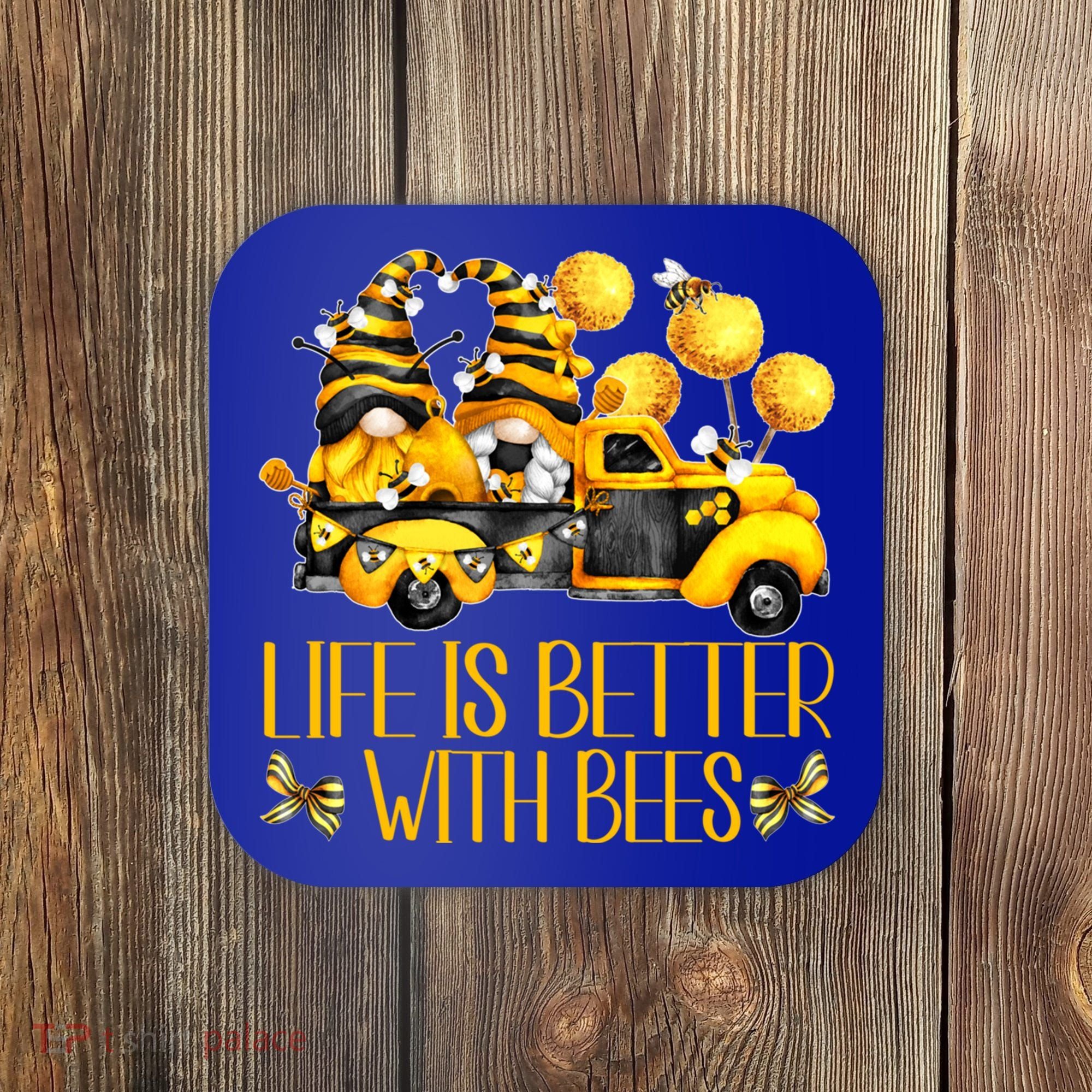 Life Is Better With Bees For Beekeeper Honey Bee Gnome Cute Gift Coaster