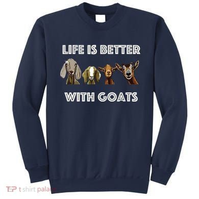 Life Is Better With Goats Goat Lover Sweatshirt