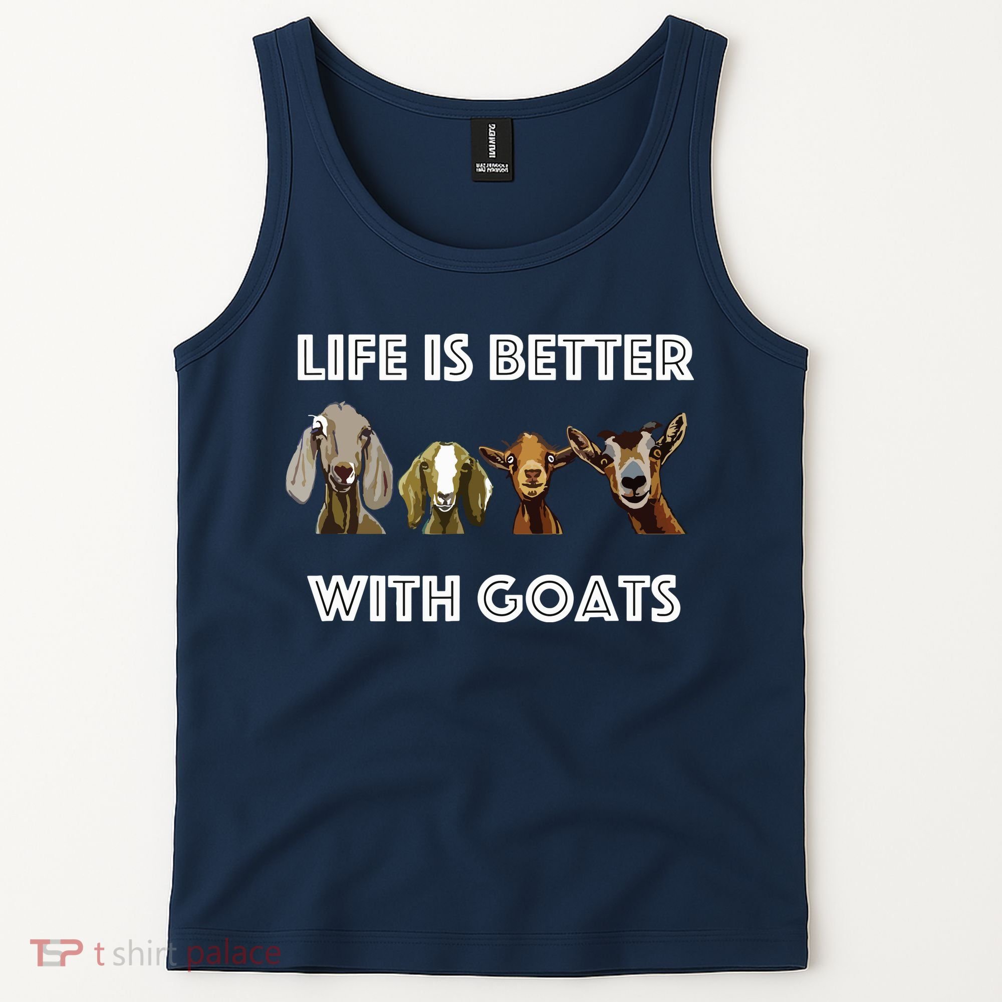 Life Is Better With Goats Goat Lover Tank Top