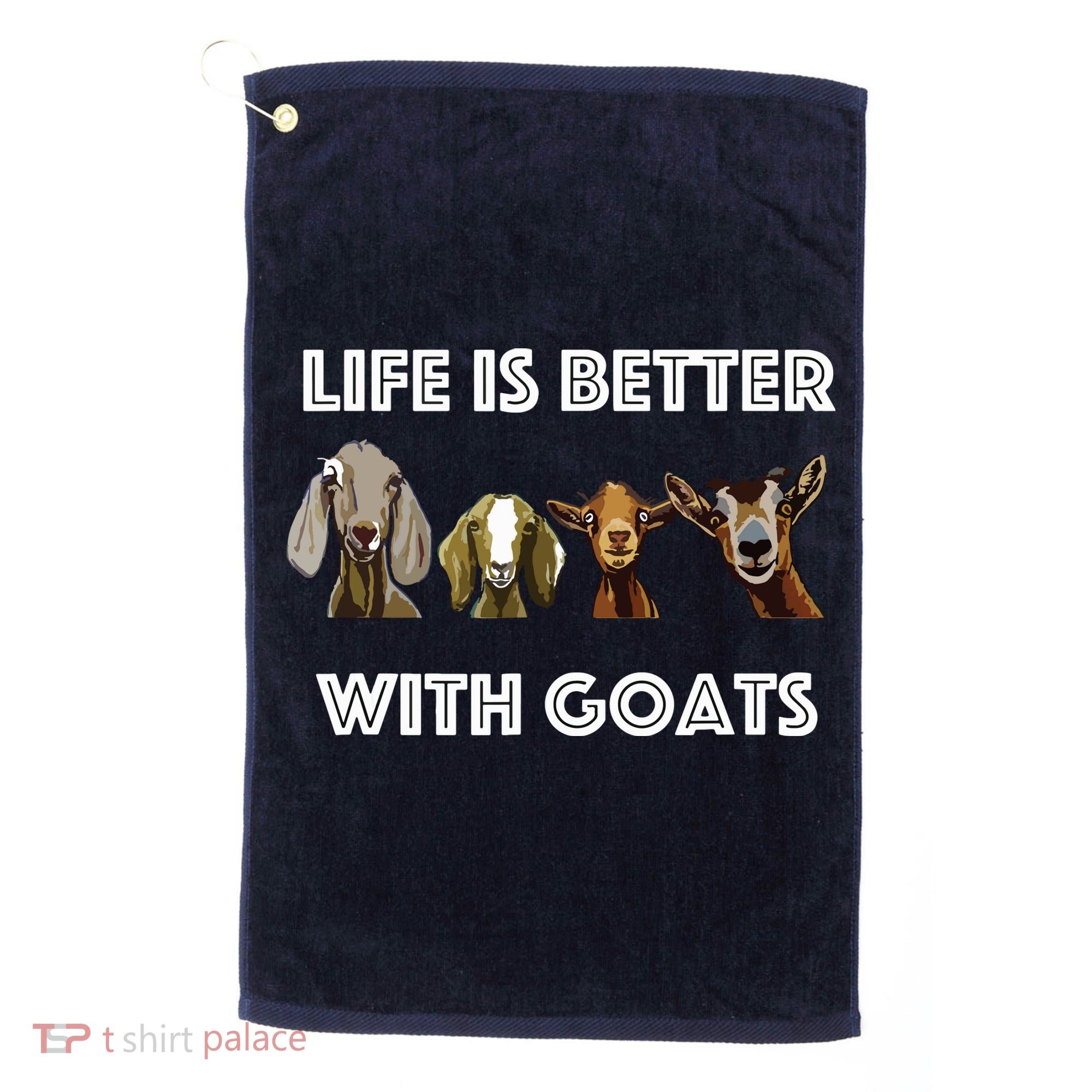 Life Is Better With Goats Goat Lover Golf Towel