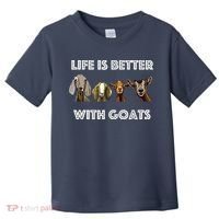 Life Is Better With Goats Goat Lover Toddler T-Shirt thumb 0