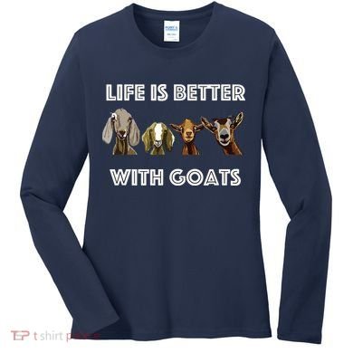 Life Is Better With Goats Goat Lover Women's Long Sleeve Shirt