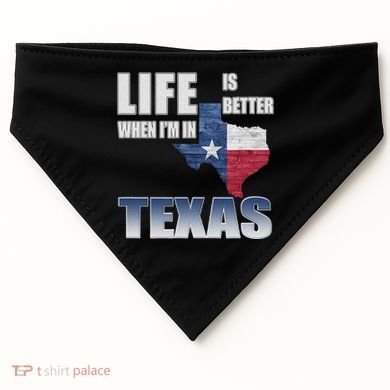 Life Is Better When IM In Texas USA-Made Doggie Bandana