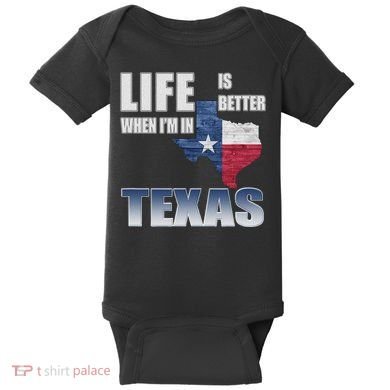 Life Is Better When IM In Texas Baby Bodysuit