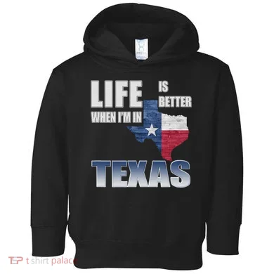 Life Is Better When IM In Texas Toddler Hoodie