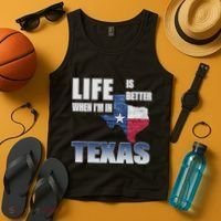 Life Is Better When IM In Texas Tank Top thumb 4