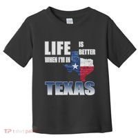 Life Is Better When IM In Texas Toddler T-Shirt thumb 0
