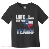 Life Is Better When IM In Texas Toddler T-Shirt thumb 0