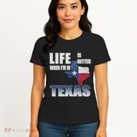 Life Is Better When IM In Texas Women's T-Shirt thumb 4